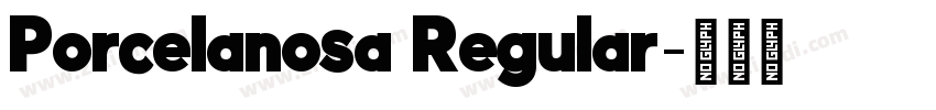 Porcelanosa Regular字体转换 Porcelanosa Regular字体转换